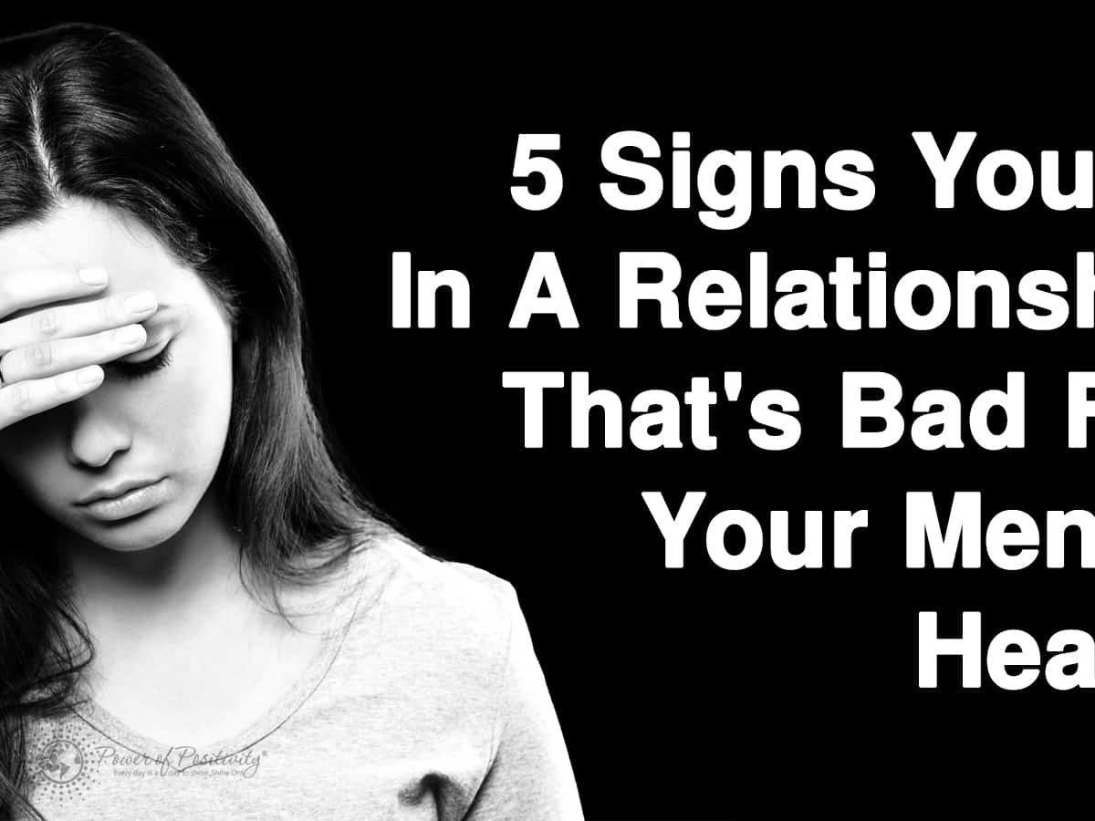 A in of relationship bad being signs Signs You