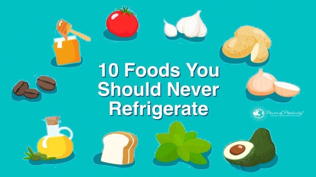 foods you should never refrigerate