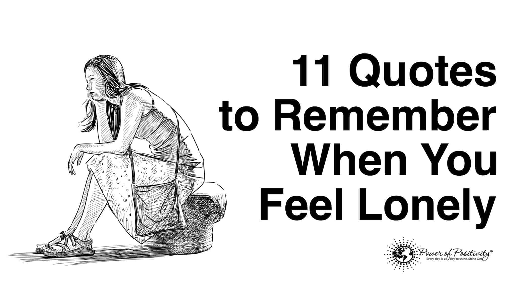 105 Loneliness Quotes for When You Feel Sad or Alone - Happier Human