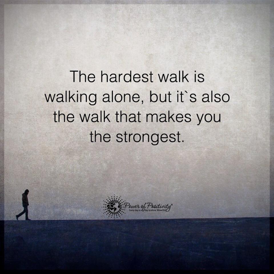 the hardest walk feels lonely