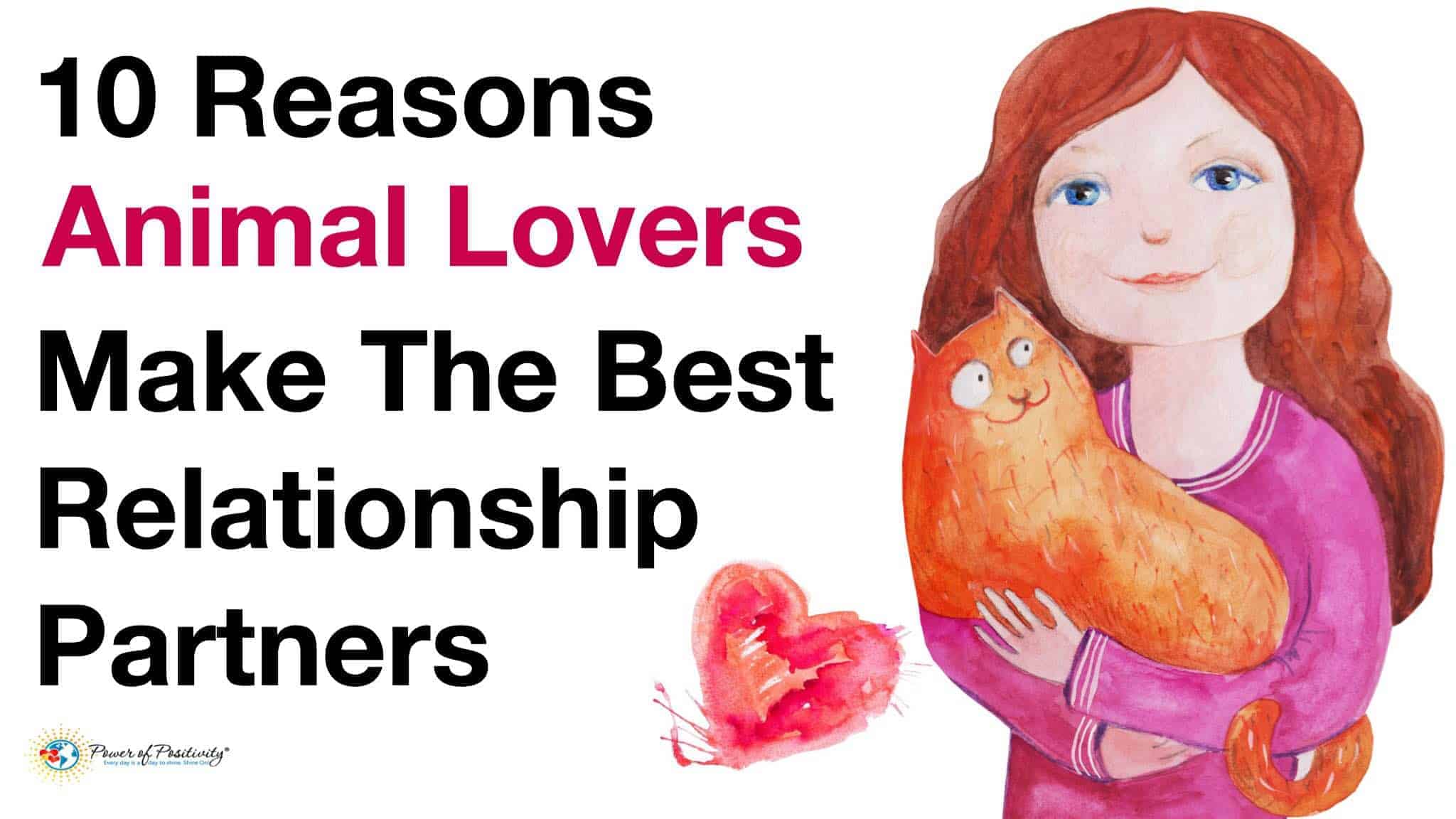 10 Reasons Why Animal Lovers Make The Best Relationship Partners