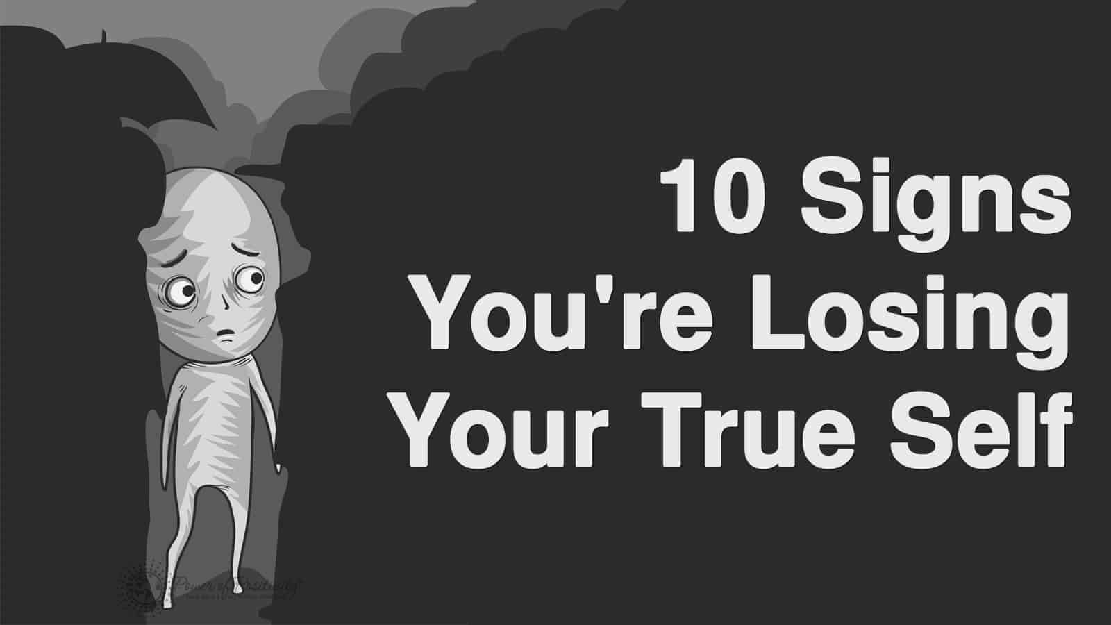 10 Signs You're Losing Your True Self