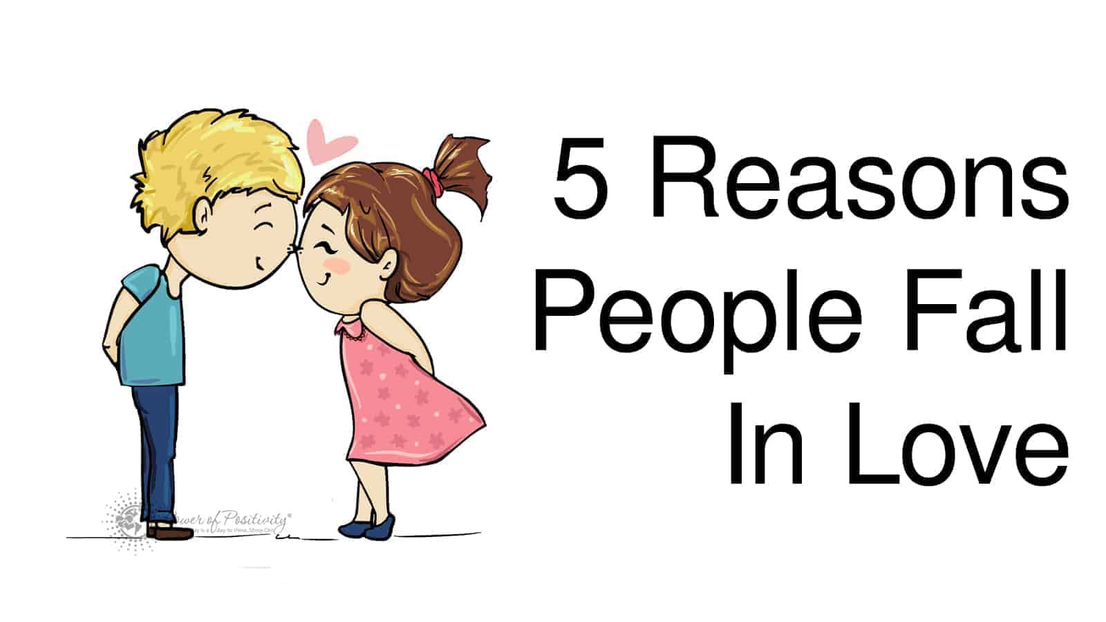 5 Reasons Why People Fall In Love 