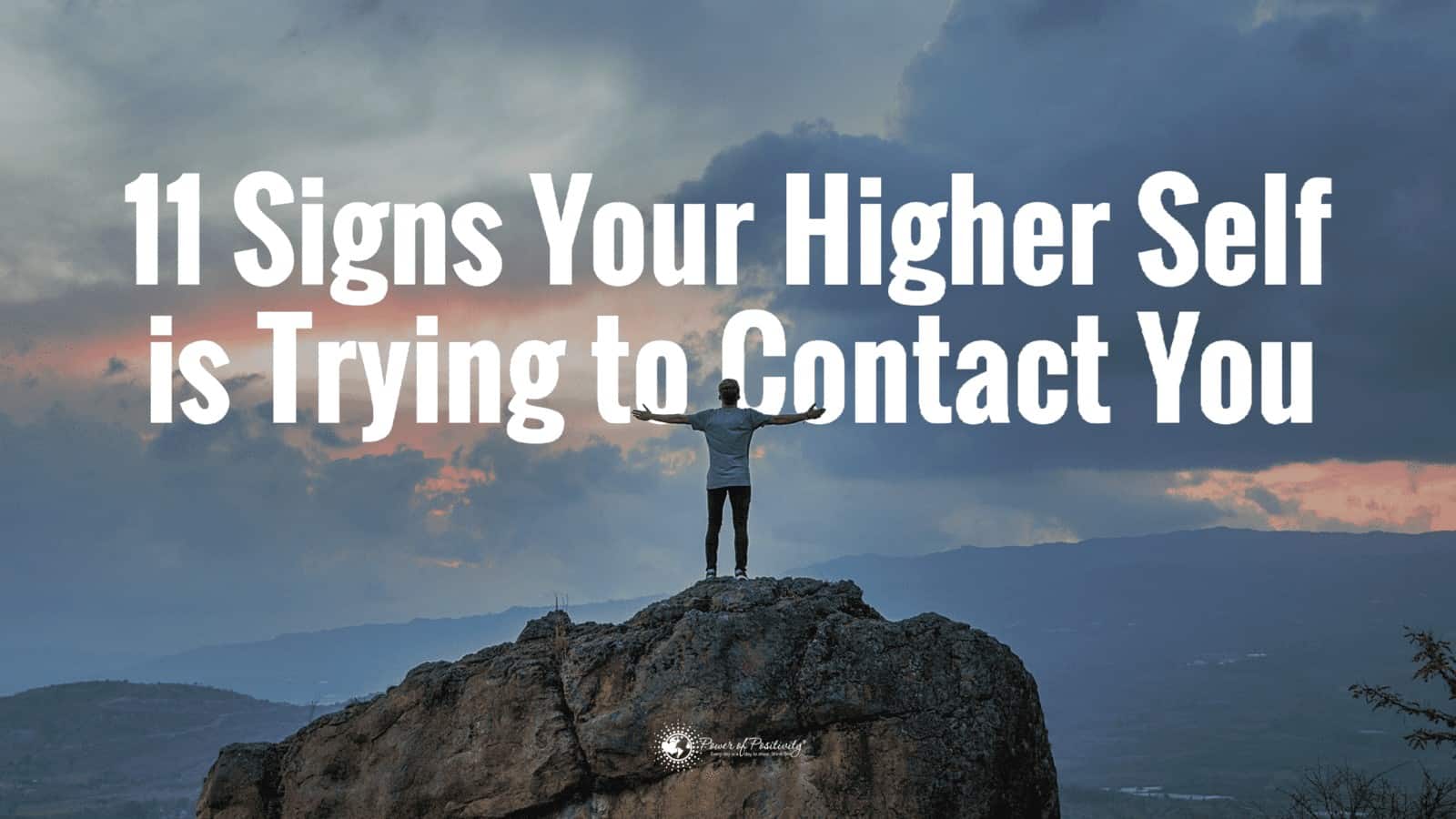 11 Signs Your Higher Self Is Trying To Contact You