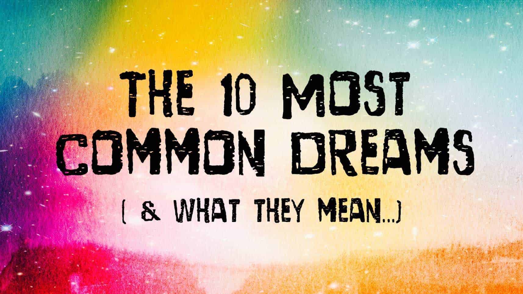 11 Common Themes In Dreams And What They Mean