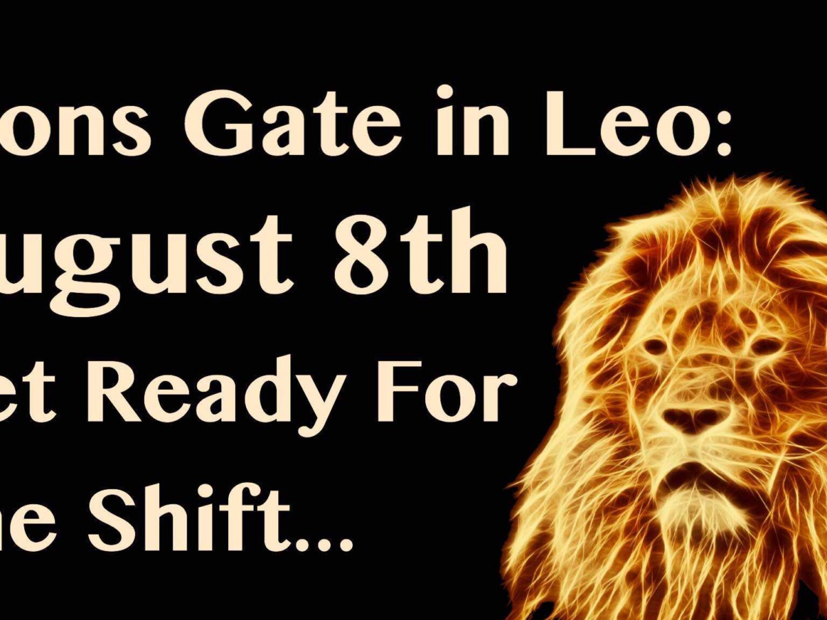 Lion's Gate Opening In Leo: Get Ready for The Shift On August 8th