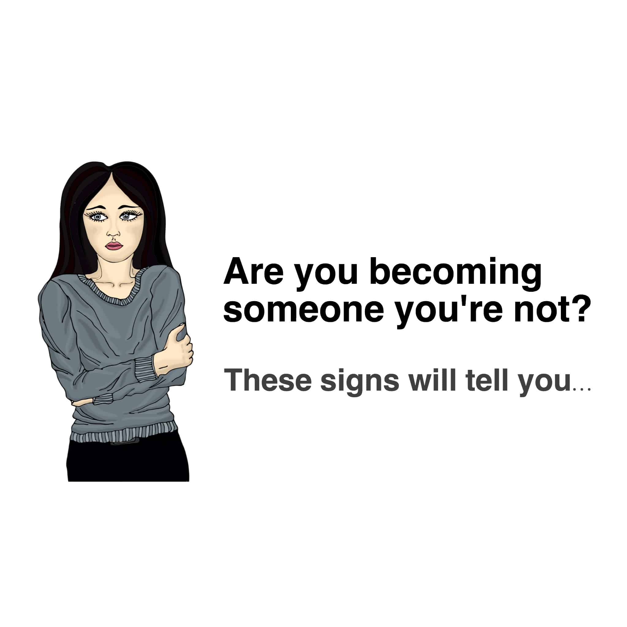 signs becoming someone you are not