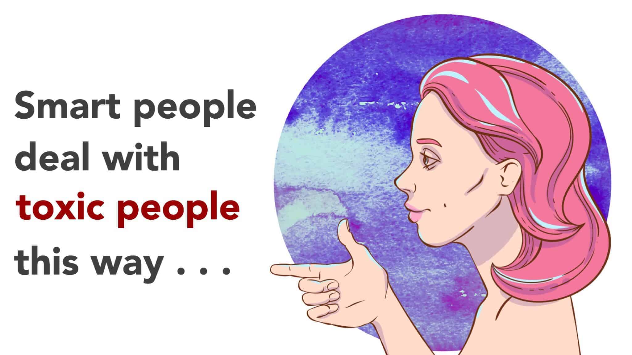 Toxic people are what Toxic People: