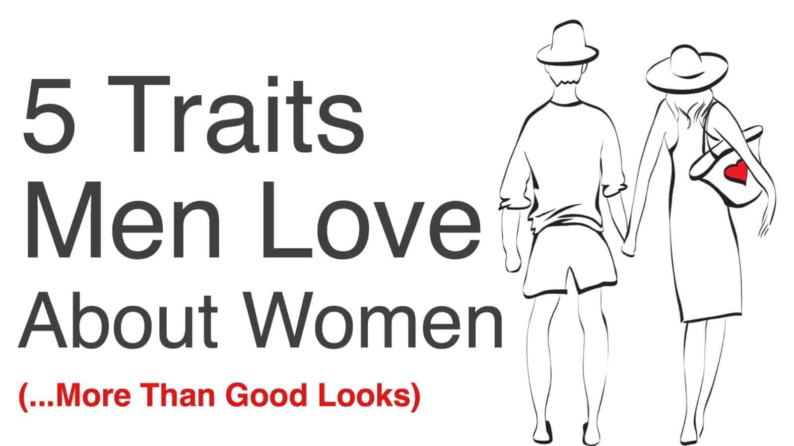 traits men love about women