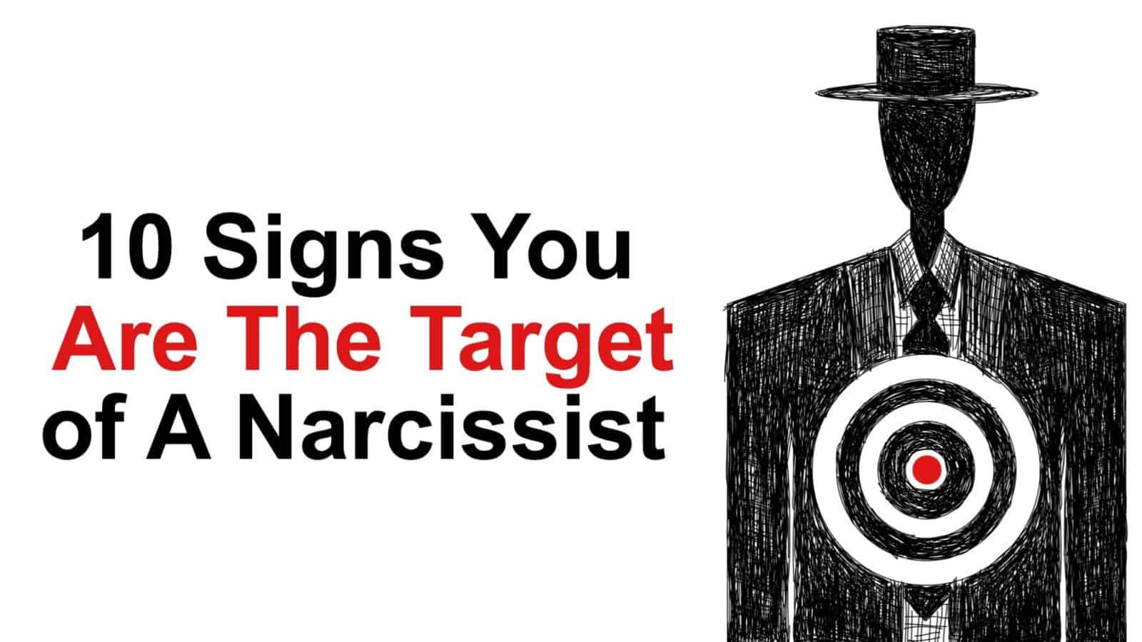 Narcissist a you signs are 10 Signs