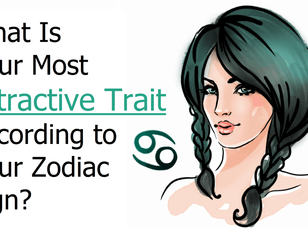 Most attractive sign zodiac what the is Least To