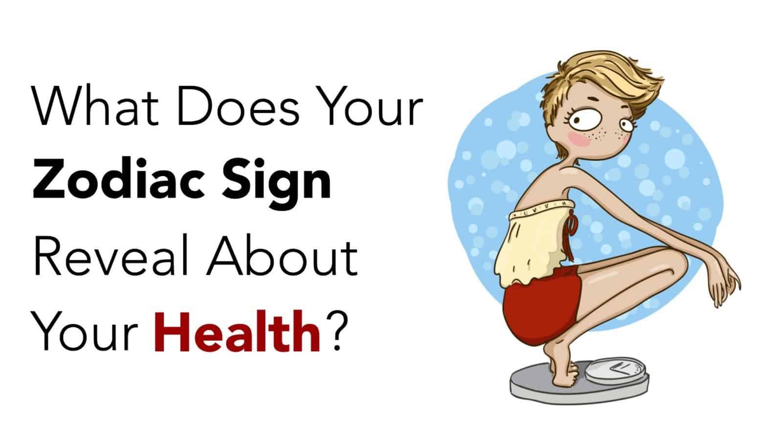 Medical conditions in light of zodiac signs