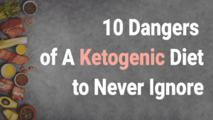 dangers of a ketogenic diet