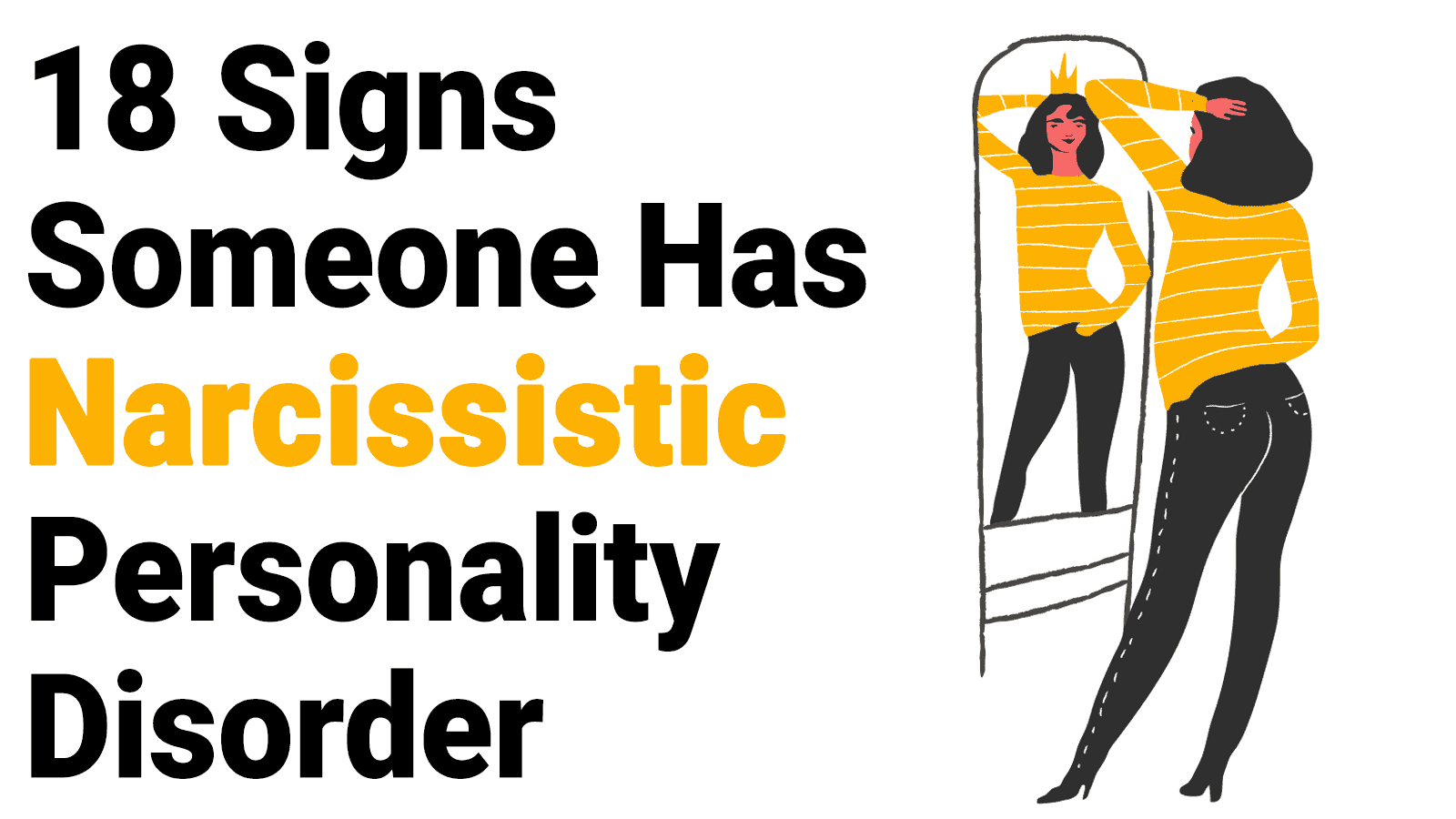 18 Signs Someone Has Narcissistic Personality Disorder.