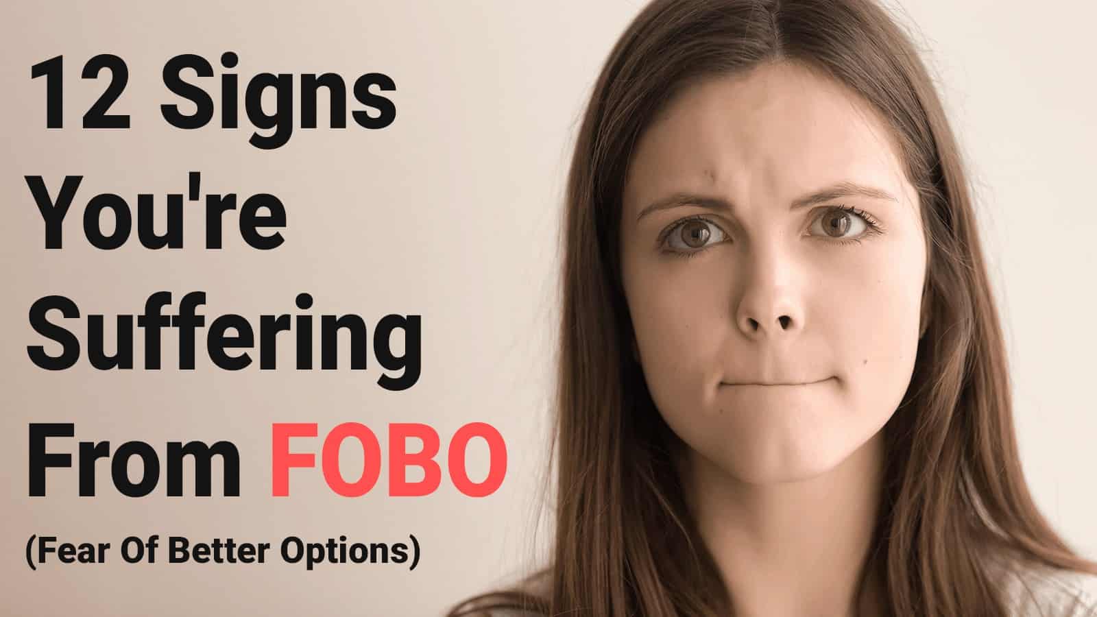 FOBO fear of better options