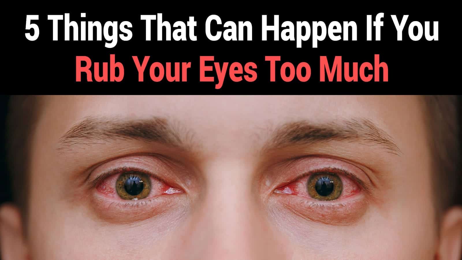 rub your eyes