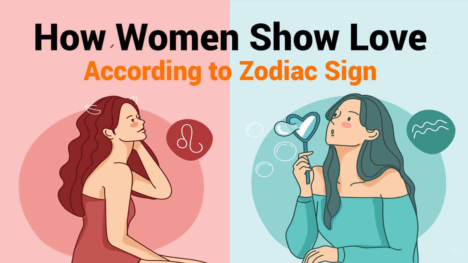 How Women Show Love, According to Zodiac Sign.