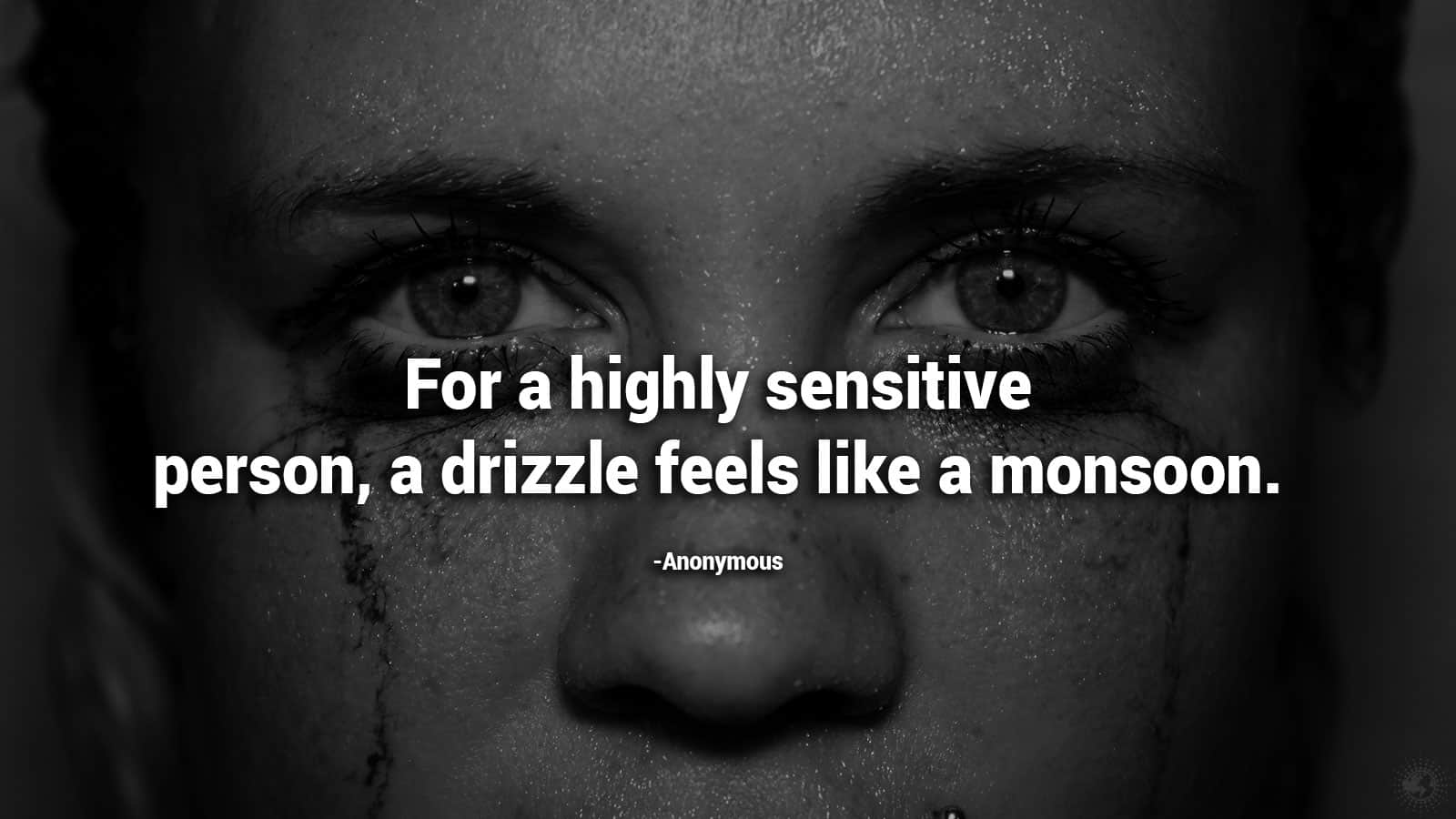 sensitive person