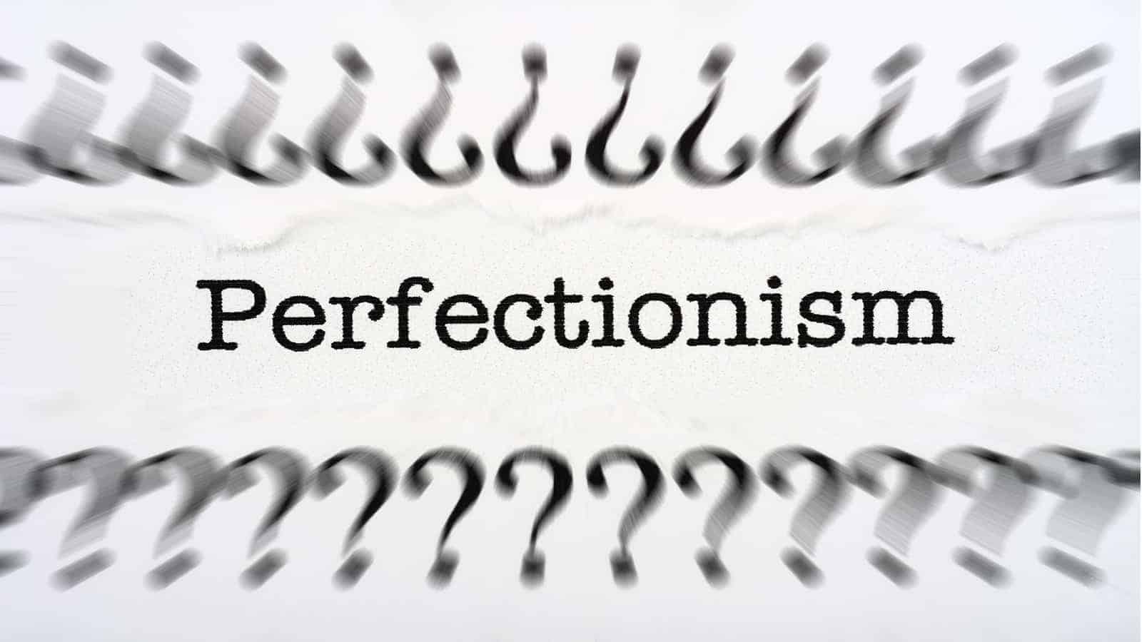 perfectionism