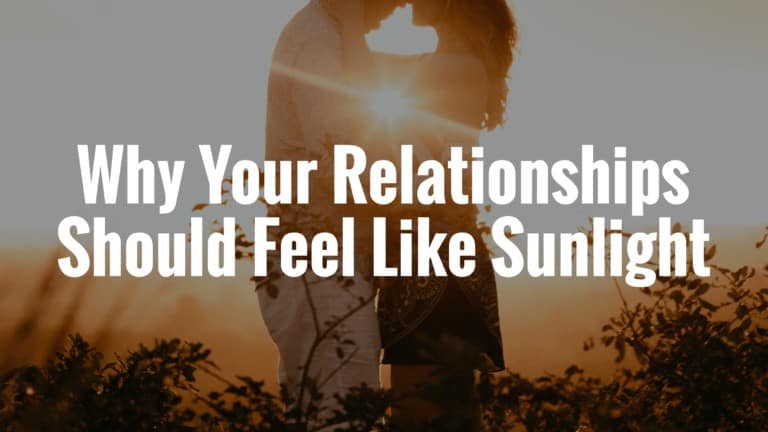 relationships should feel like sunlight