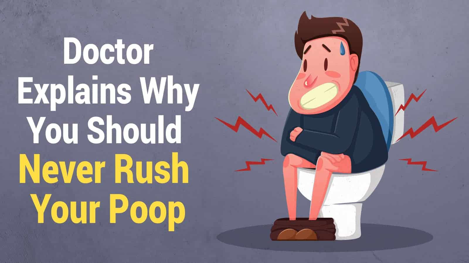 rush your poop